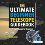 The Ultimate Beginner Telescope Guidebook