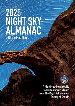 Almanach du ciel nocturne 2025 : un guide mensuel du ciel de l'Amérique du Nord de la Société royale d'astronomie du Canada | Almanach du ciel nocturne 2025 : un guide mensuel du ciel de l'Amérique du Nord de la Société royale d'astronomie du Canada